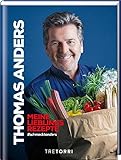 Thomas Anders - Meine Lieblingsrezepte: #schmecktanders